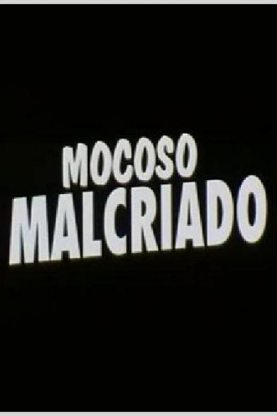 Cubierta de Mocoso malcriado