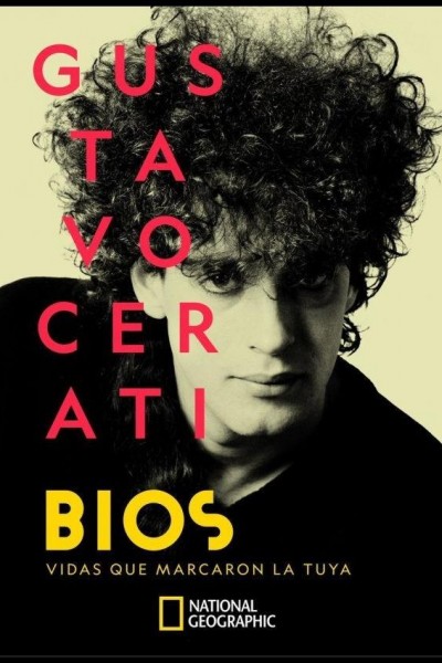 Caratula, cartel, poster o portada de Bios, vidas que marcaron la tuya: Gustavo Cerati