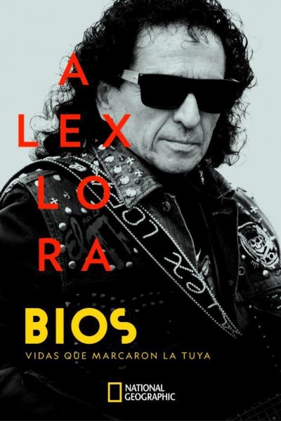 Caratula, cartel, poster o portada de Bios, vidas que marcaron la tuya: Alex Lora