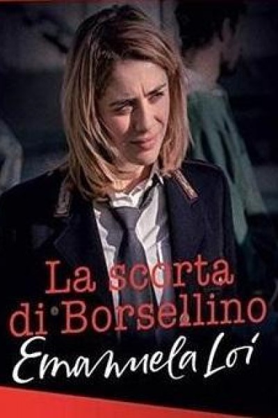 Caratula, cartel, poster o portada de La scorta di Borsellino - Emanuela Loi