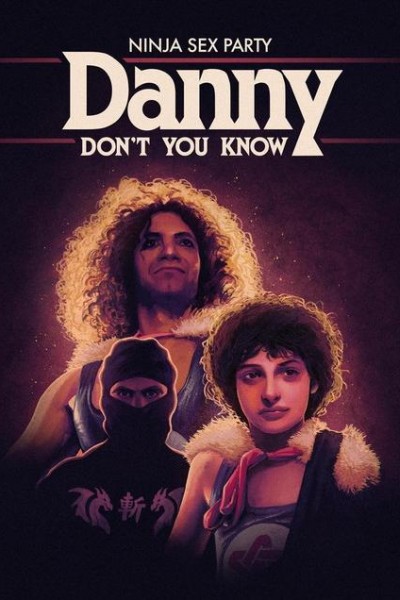 Cubierta de Ninja Sex Party: Danny Don\'t You Know (Vídeo musical)