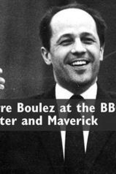 Caratula, cartel, poster o portada de Pierre Boulez at the BBC: Master and Maverick