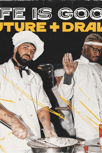 Cubierta de Future & Drake: Life Is Good (Vídeo musical)