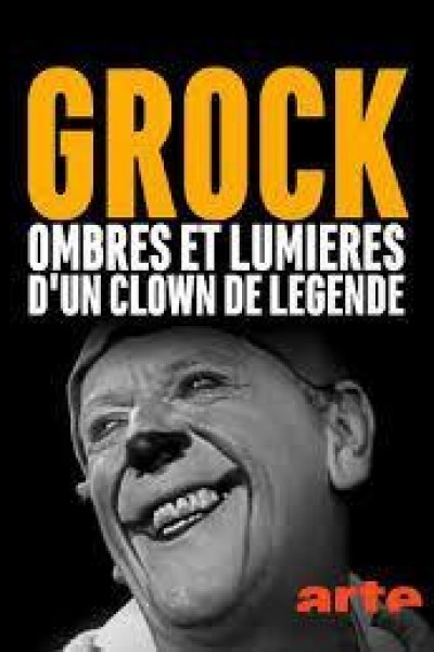 Caratula, cartel, poster o portada de Grock: Luces y sombras de un payaso legendario