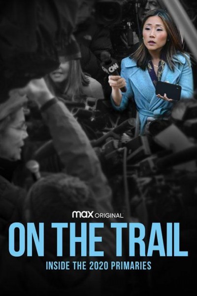 Caratula, cartel, poster o portada de On the Trail: Inside the 2020 Primaries