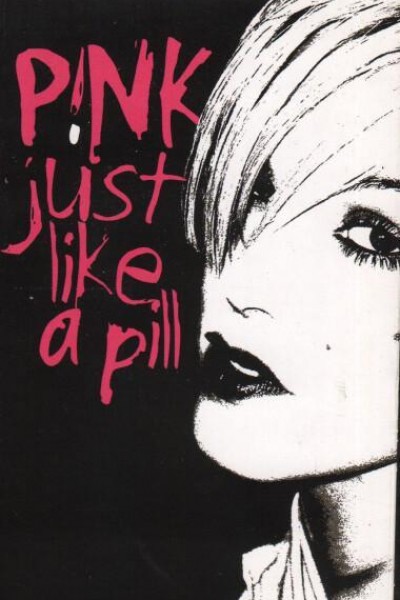 Cubierta de P!Nk: Just Like a Pill (Vídeo musical)