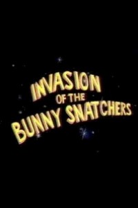 Cubierta de Invasion of the Bunny Snatchers