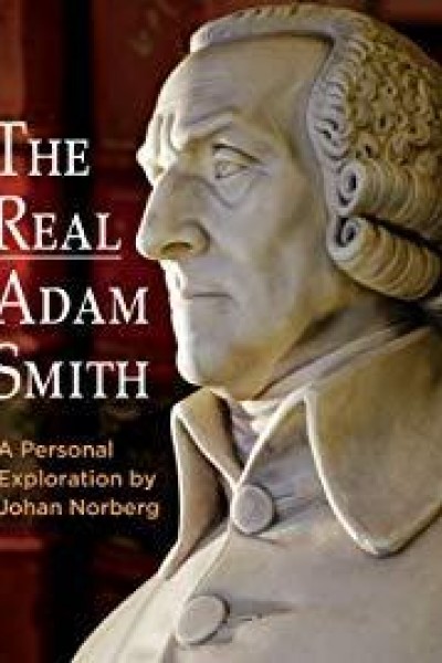 Cubierta de The Real Adam Smith, a Personal Exploration by Johan Norberg
