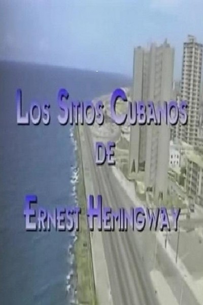 Cubierta de Los sitios cubanos de Ernest Hemingway
