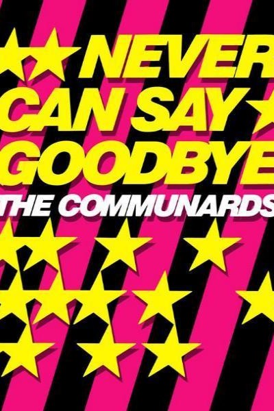 Cubierta de The Communards: Never Can Say Goodbye (Vídeo musical)