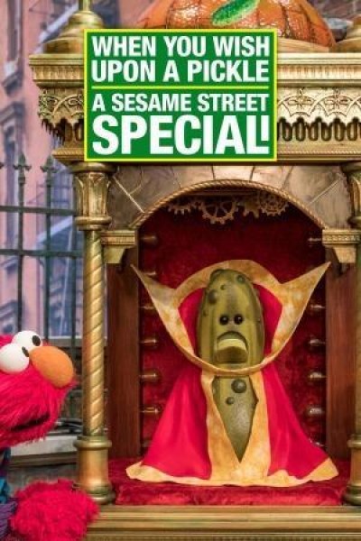 Caratula, cartel, poster o portada de When You Wish Upon a Pickle: A Sesame Street Special