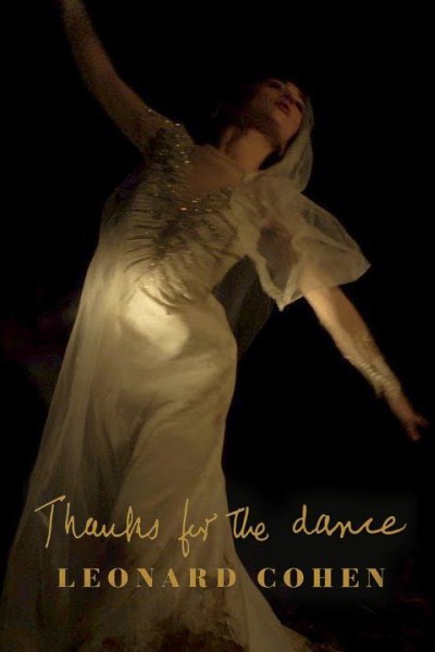 Cubierta de Leonard Cohen: Thanks for the Dance (Vídeo musical)