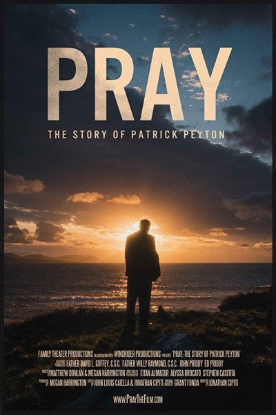 Cubierta de Pray: The Story of Patrick Peyton