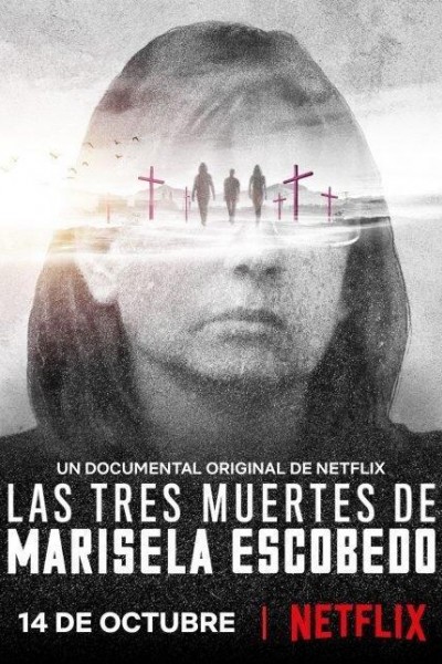 Caratula, cartel, poster o portada de Las tres muertes de Marisela Escobedo