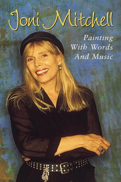 Caratula, cartel, poster o portada de Joni Mitchell: Painting with Words and Music