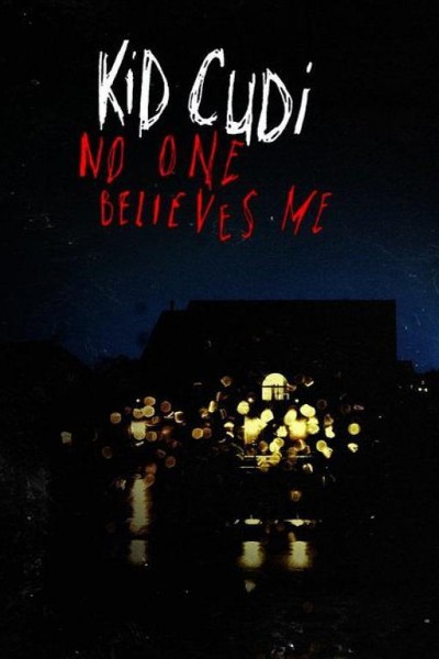 Cubierta de Kid Cudi: No One Believes Me (Vídeo musical)