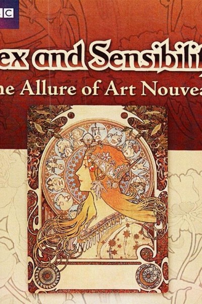 Caratula, cartel, poster o portada de Sex and Sensibility: The Allure of Art Nouveau