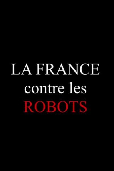 Caratula, cartel, poster o portada de Francia contra los robots