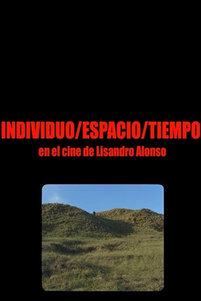 Cubierta de Individuo-Espacio-Tiempo en el cine de Lisandro Alonso