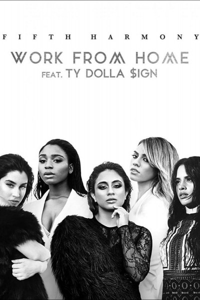 Cubierta de Fifth Harmony feat. Ty Dolla Sign: Work from Home (Vídeo musical)