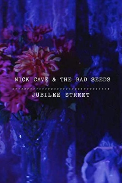 Cubierta de Nick Cave and the Bad Seeds: Jubilee Street (Vídeo musical)