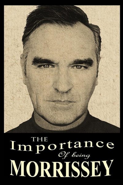 Caratula, cartel, poster o portada de The Importance of Being Morrissey