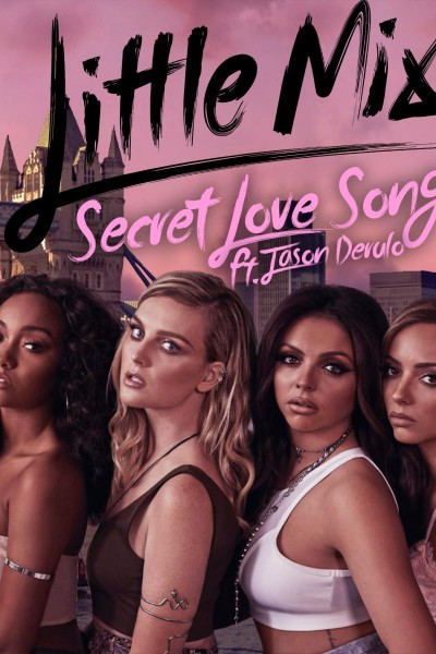 Cubierta de Little Mix Feat. Jason Derulo: Secret Love Song (Vídeo musical)