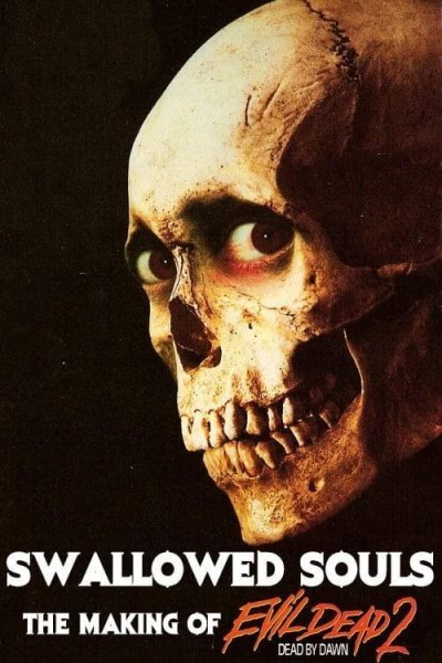 Cubierta de Swallowed Souls: The Making of Evil Dead II