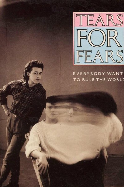 Cubierta de Tears for Fears: Everybody Wants to Rule the World