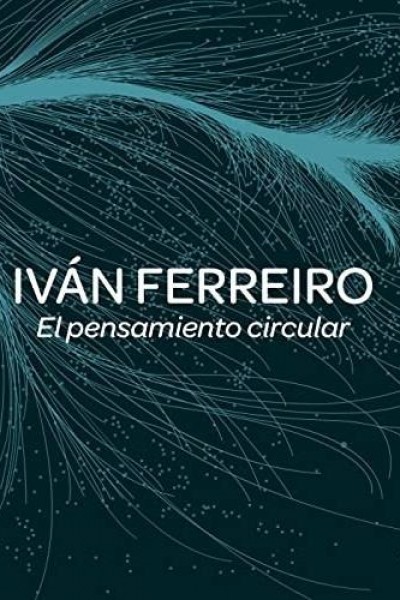 Cubierta de Iván Ferreiro: El pensamiento circular