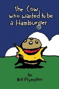 Cubierta de The Cow Who Wanted to be a Hamburger