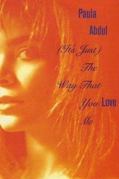 Cubierta de Paula Abdul: It\'s Just, the Way That You Love Me (Version 1) (Vídeo musical)