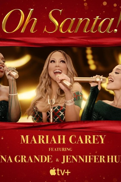 Cubierta de Mariah Carey feat. Ariana Grande, Jennifer Hudson: Oh Santa! (Vídeo musical)
