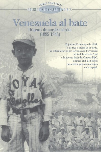 Cubierta de Venezuela al bate. Orígenes de nuestro béisbol (1895-1945)