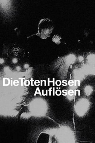 Cubierta de Die Toten Hosen: Auflösen (Vídeo musical)