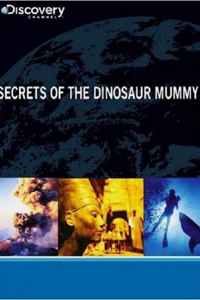 Caratula, cartel, poster o portada de Secrets of the Dinosaur Mummy