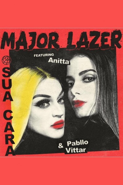 Cubierta de Major Lazer Feat. Anitta & Pabllo Vittar: Sua Cara (Vídeo musical)