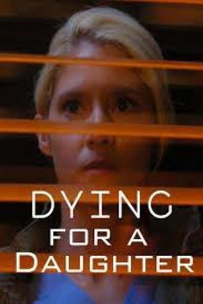 Cubierta de Dying for A Daughter