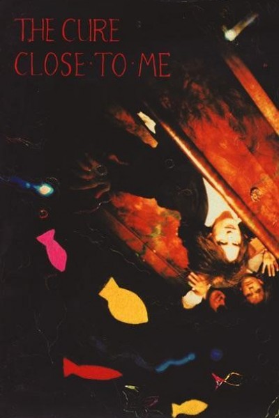 Cubierta de The Cure: Close to Me - Version 1 (Vídeo musical)