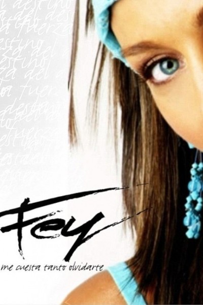 Cubierta de Fey: Me cuesta tanto olvidarte (Vídeo musical)
