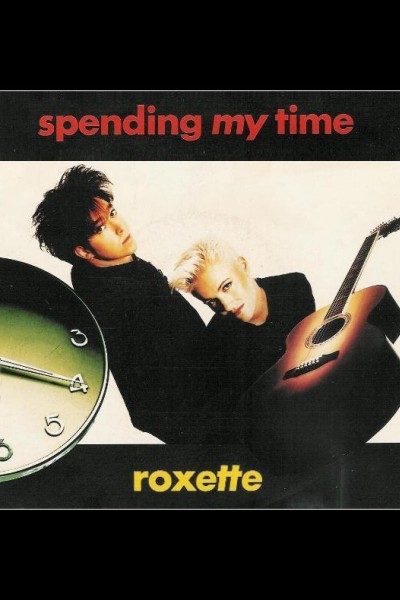 Cubierta de Roxette: Spending My Time (Vídeo musical)