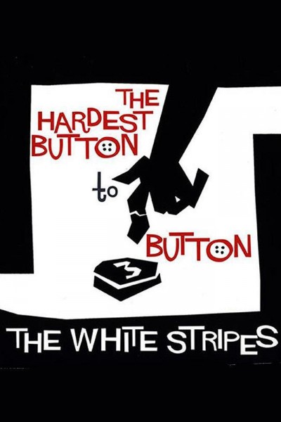 Cubierta de The White Stripes: The Hardest Button to Button (Vídeo musical)