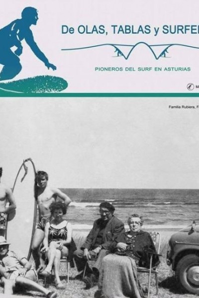 Cubierta de De olas, tablas y surferos. Pioneros del surf en Asturias