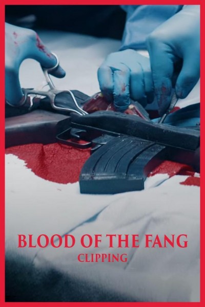 Cubierta de Clipping: Blood of the Fang (Vídeo musical)
