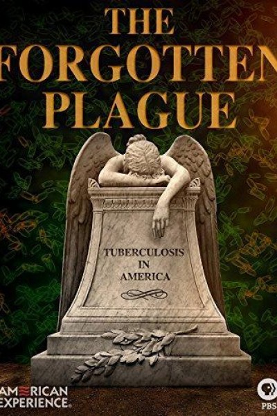 Cubierta de The Forgotten Plague (American Experience)