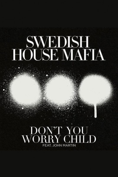Cubierta de Swedish House Mafia: Don\'t You Worry Child (Vídeo musical)