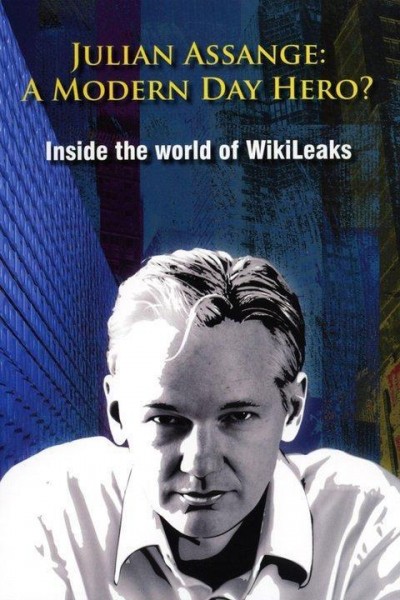 Cubierta de Julian Assange: A Modern Day Hero? Inside the World of Wikileaks