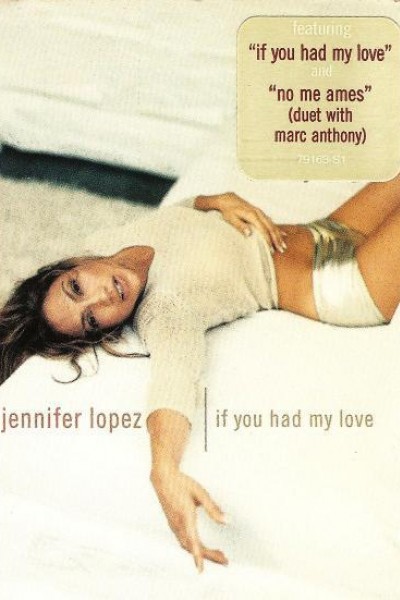 Cubierta de Jennifer Lopez: If You Had My Love (Vídeo musical)