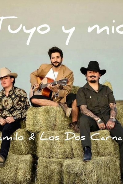 Cubierta de Camilo & Los Dos Carnales: Tuyo y Mío (Vídeo musical)