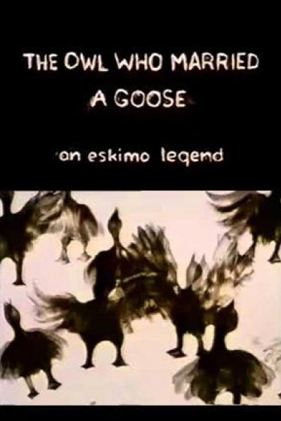 Cubierta de The Owl Who Married a Goose: An Eskimo Legend (S)